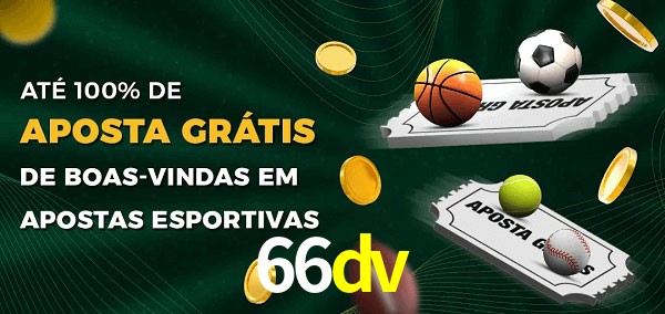 66dv Ate 100% de Aposta Gratis
